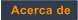 Acerca de